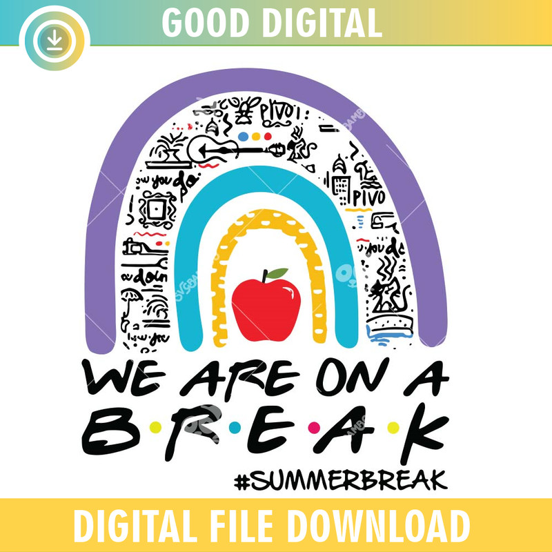 We Are On A Break Rainbow SVG PNG.jpg