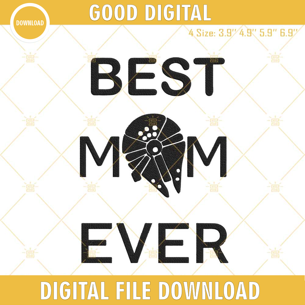 Best Mom Ever Millennium Falcon Embroidery Design File, Star Wars Mothers Day Embroidery Pattern.jpg