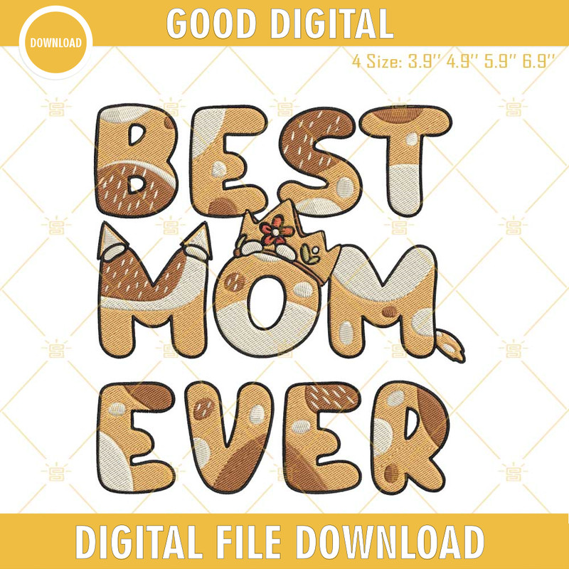 Bluey Best Mom Ever Machine Embroidery Designs, Chilli Heeler Embroidery Files.jpg