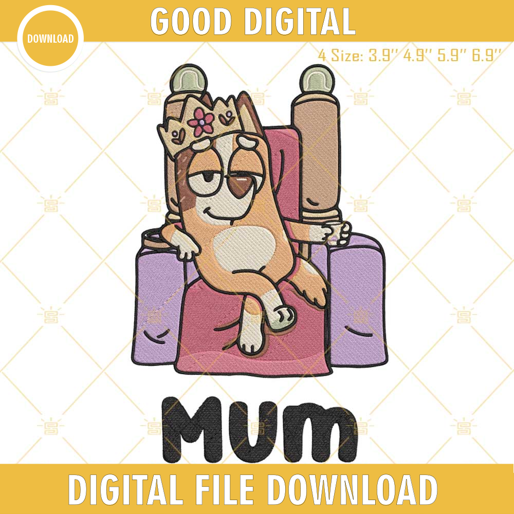 Bluey Mom Queen Embroidery Designs, Funny Chilli Heeler Bluey Embroidery Files.jpg