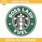 Boss Lady Fuel Starbucks Coffee Machine Embroidery Design File.jpg
