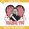 Chasing You Embroidery Files, Michael Myers Valentine Embroidery Designs.jpg
