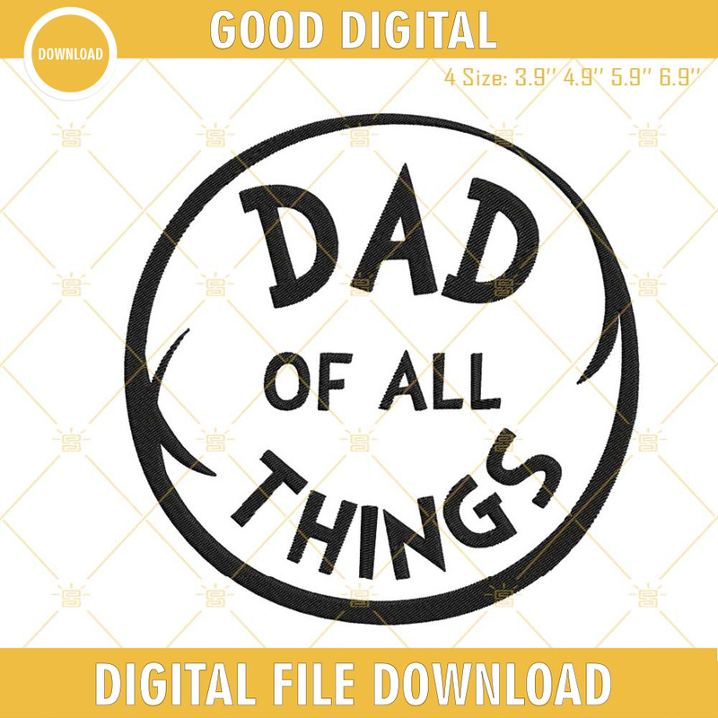 Dad Of All Things Embroidery Designs, Dr Seuss Dad Machine Embroidery Files.jpg