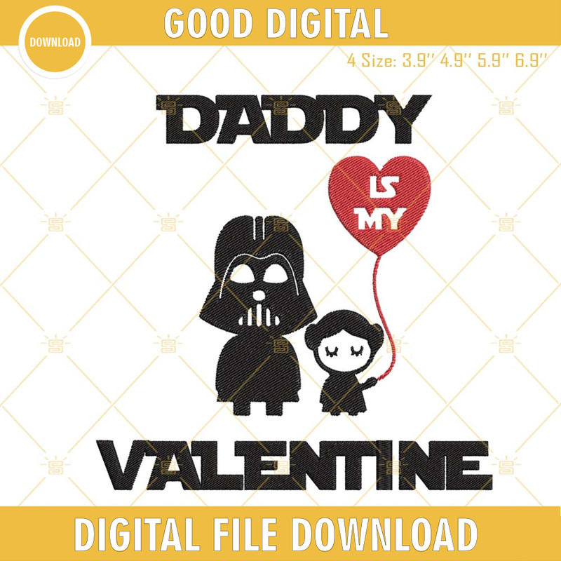 Daddy Is My Valentine Darth Vader Embroidery Designs, Star Wars Valentines Day Embroidery Files.jpg