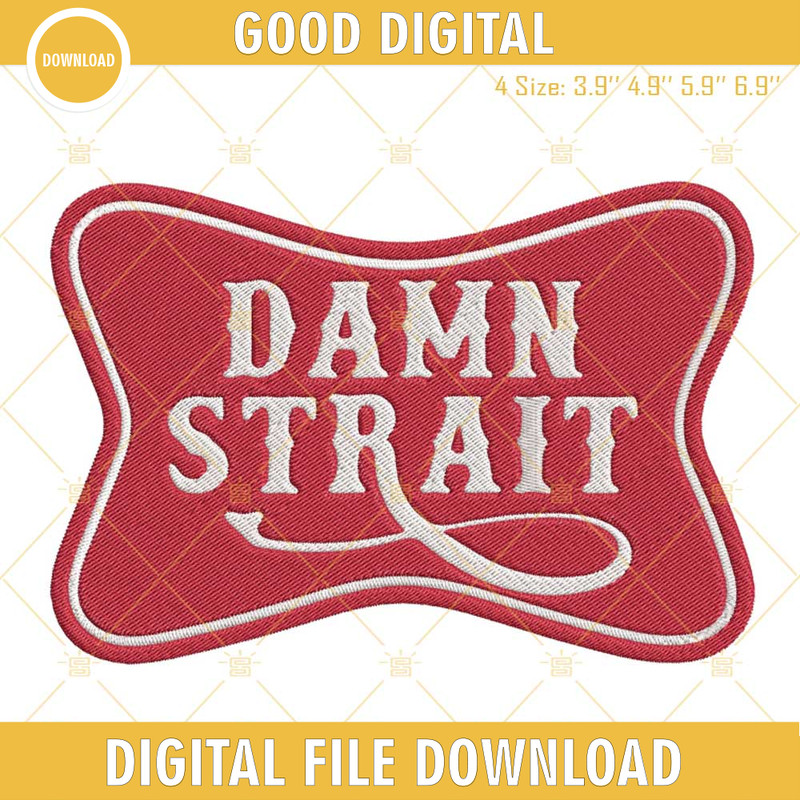 Damn Strait Embroidery Designs, Country Music Embroidery File.jpg