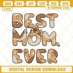 Bluey Best Mom Ever Machine Embroidery Designs, Chilli Heeler Embroidery Files.jpg