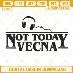 not today vecna embroidery designs file, stranger things machine embroidery designs.jpg