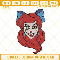 princess ariel pennywise embroidery designs, princess halloween embroidery files.jpg