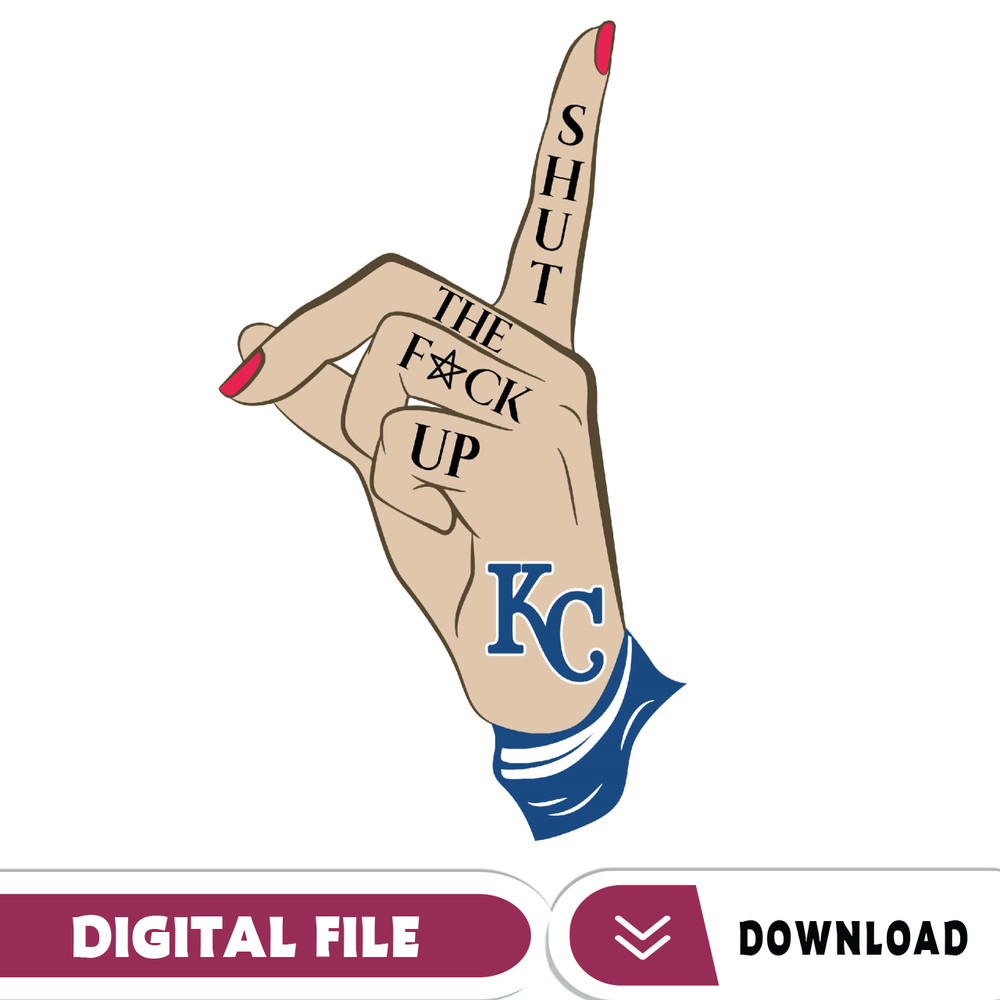 Kansas City Royals Shut The Fuck Up Svg, Sport Svg, Royals Svg, Kansas City Royals Svg, Kansas City Royals, Royals Baseb.jpg