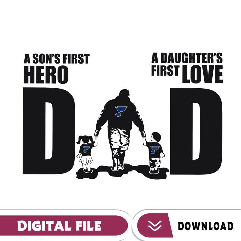 St. Louis Blues Dad A Sons First Hero Daughters First Love Svg, Fathers Day Gift, Baseball Fan Svg, Dad Shirt, Fathers D.jpg