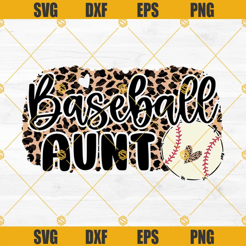 Baseball Aunt SVG, Baseball Aunt Leopard SVG, Baseball Aunt PNG, Baseball SVG, Baseball Aunt Designs For Shirts.jpg