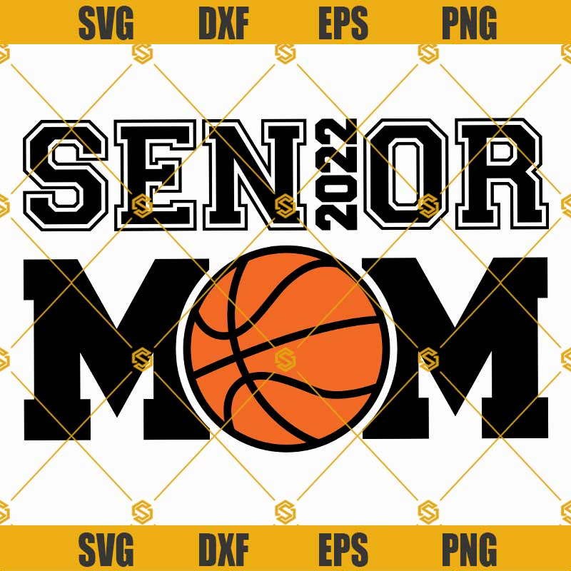 Basketball Senior Mom 2022 SVG, Senior Mom 2022 Basketball SVG, Senior 2022 Shirt, Basketball Mom SVG 1.jpg