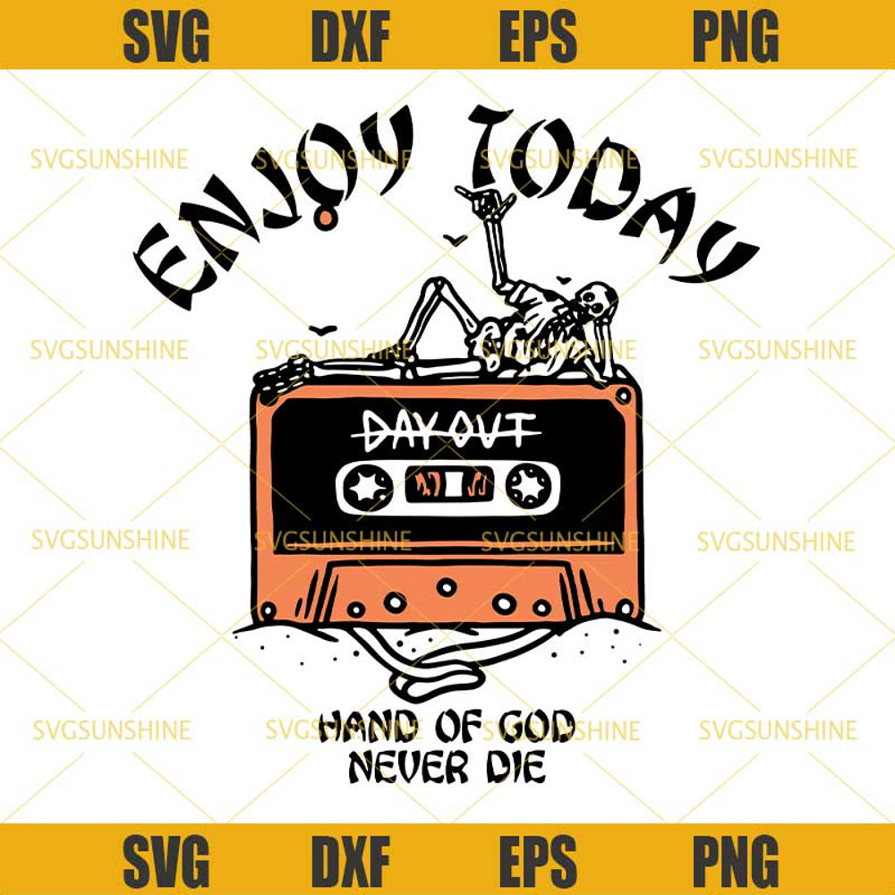 Enjoy Today Hand Of God Never Die Svg, Skeleton Halloween Svg.jpg