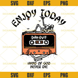 enjoy today hand of god never die svg, skeleton halloween svg
