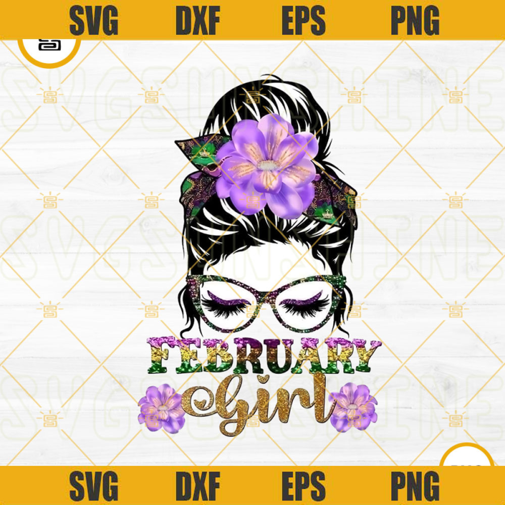 February Girl PNG, Messy Bun PNG, Mom Life PNG, February Birthday Girl PNG Sublimation.jpg