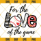 For The Love Of The Game SVG PNG DXF EPS Files For Silhouette, Baseball Svg, Baseball Instant Download.jpg