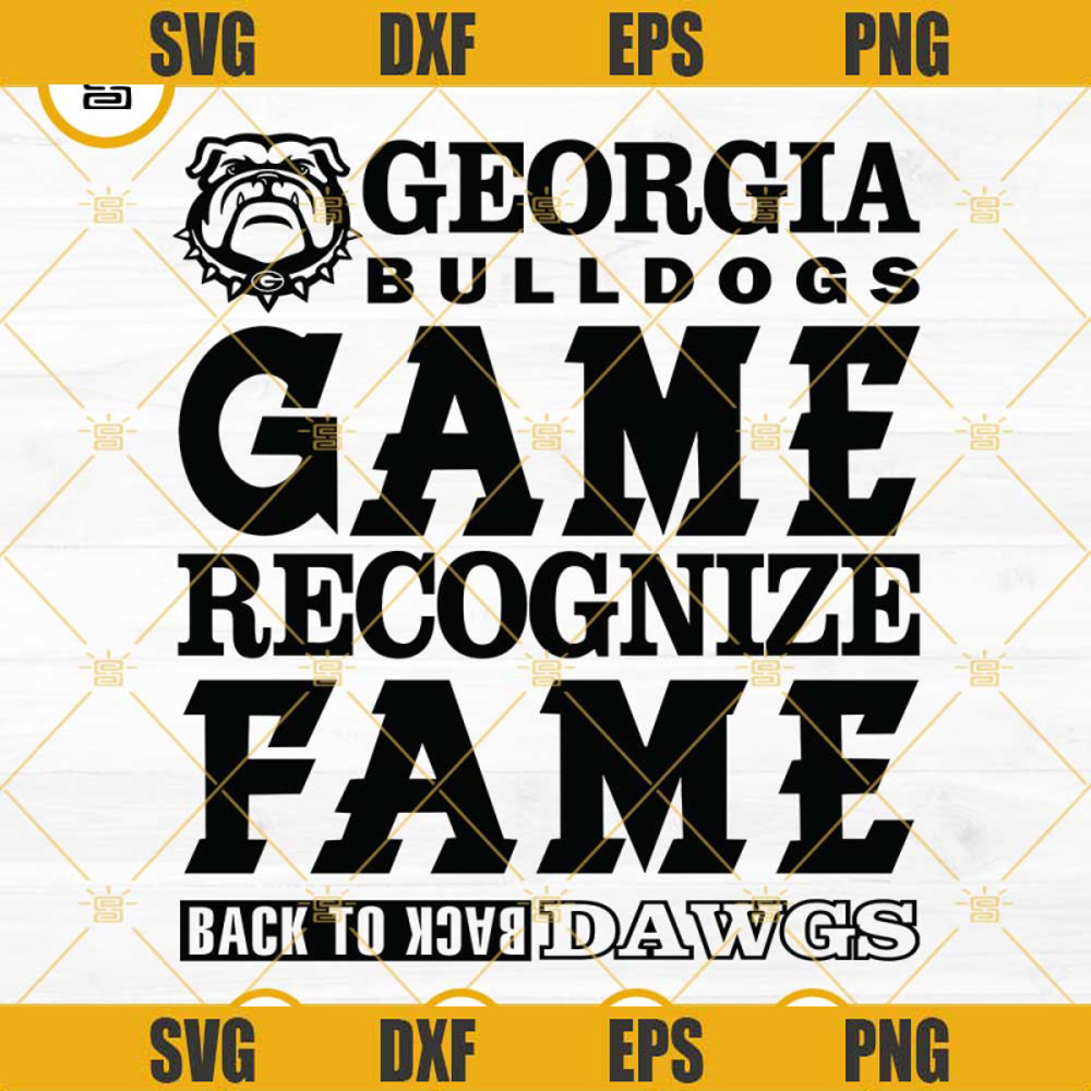 Georgia Bulldogs Game Recognize Fame Back To Back Go Dawgs SVG PNG DXF EPS Cricut Silhouette Vector Clipart.jpg
