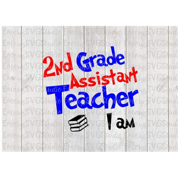SVG File for 2nd Grade Assistant Teacher I am.jpg