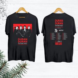 duran duran future past t-shirt, duran duran shirt fan gift, duran duran tour 2023 shirt, duran duran graphic tee, duran