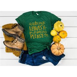 autumn leaves pumpkins please, halloween shirt, that witch shirt, halloween costumes, halloween tees
