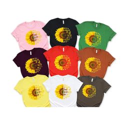 in a world full of roses be a sunflower shirt - sunflower shirt, flower shirt, daisy, roses, nature, wildflower, inspira