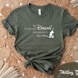 if you can dream it you can do it walt disney t-shirt, walt shirt, mickey mouse shirt, stars shirt, disneyland shirt, di