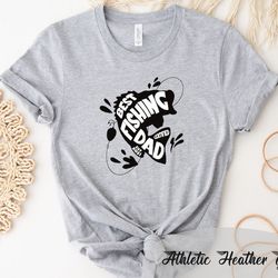 best fishing dad t-shirt, fisherman dad shirt, fathers day shirt, dad shirt, gift for dad, father shirt, gift for father