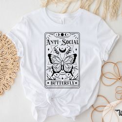anti-social butterfly tarot card shirt, antisocial shirt, tarot butterfly shirt, sarcastic shirt, introvert shirt, anti