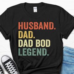 husband dad dad bod legend shirt, father's day gift, funny dad men's shirt, new dad tee, funny gift for daddy, father fi