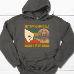 best dachshund dad ever hoodie, dachshund father's day gift for him, funny men's dachshund pullover hoodie, doxie wiener