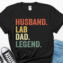 husband lab dad legend shirt, lab dad father's day gift, lab owner men's gifts for him, lab lover retro t-shirt for man,