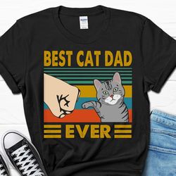 best cat dad ever, father's day gift, american shorthair, funny cat shirt, shorthair owner gift, cat dad t-shirt, cat lo