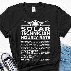 solar technician hourly rate shirt, solar technician gifts for men, handyman father's day tee, solar technician dad men'