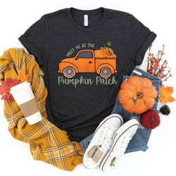 meet me at the pumpkin patch t-shirt, pumpkin truck shirt, farm girl shirt, fall shirt, autumn shirt, farm life shirt, t