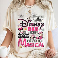 i'm a disney mom like a normal mom but much more magical shirt, minnie mom t-shirt, new mom, mother's day, family vacati
