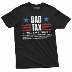 men's dad tax t-shirt father's day daddy father gift tee shirts men's funny gift birthday tee shirt papa gifts