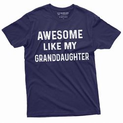 awesome like my granddaughter t-shirt mens grandpa gift from grand-daughter father's day gift ideas for him cool shirt f