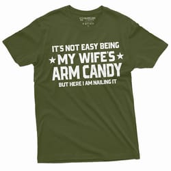 men's funny wife's army candy t-shirt anniversary gift humorous saying father's day birthday gift for him dad husband gi