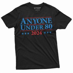men's political t-shirt 2024 election tee shirt anyone under 80 us elections presidential election tee