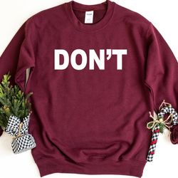 don't sweatshirt, sarcastic sweatshirt, schitt's creek fan sweater, wild aloof rebel, schitt's creek sweatshirt, david r