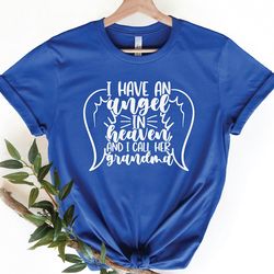 i have an angel in heaven and i call her grandma shirt, gift for grandma, mothers day gift, grandma t-shirt, mother's da