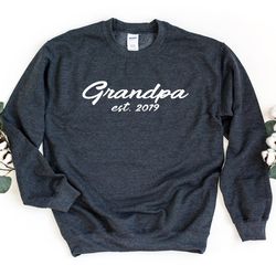 grandpa est sweatshirt ,grandpa sweater, grandpa gift, new grandpa pullover, promoted to grandpa, fathers day gift, dad
