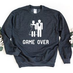 game over sweatshirt, marriage sweater, wedding gift, funny wedding sweatshirt, groom gift, bride gift, bachelorette par