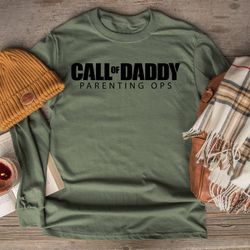 call of daddy parenting ops shirt, dad shirt, husband gift, father's day gift, gift for father, christmas gift, dad gift