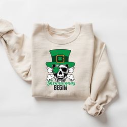 shenanigans begin shirt,st.patrick's day shirt,lucky shirt,lucky shirt women,st patty's day shirt,iris shirt,irish sweat