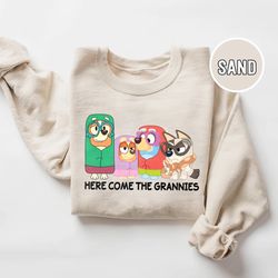 bluey here come grannies sweatshirt, bluey grannies shirt, chilli, bluey, bingo, muffin - here come the grannies shirt,