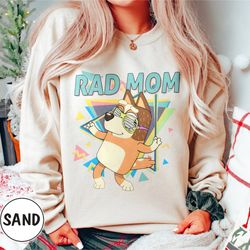 vintage rad mom bluey sweatshirt, bluey family shirt, retro chilli heeler shirt, mom gifts, mama shirt, chilli heeler, b