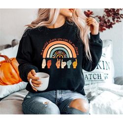 in a world where you can be anything be kind shirt, sign language be kind shirt, be kind rainbow shirt, be kind sign lan