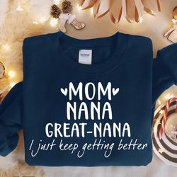 mom nana great nana sweatshirt, mom shirt, nana shirt, pregnancy announcement sweatshirt, great nana gift, mother's xmas