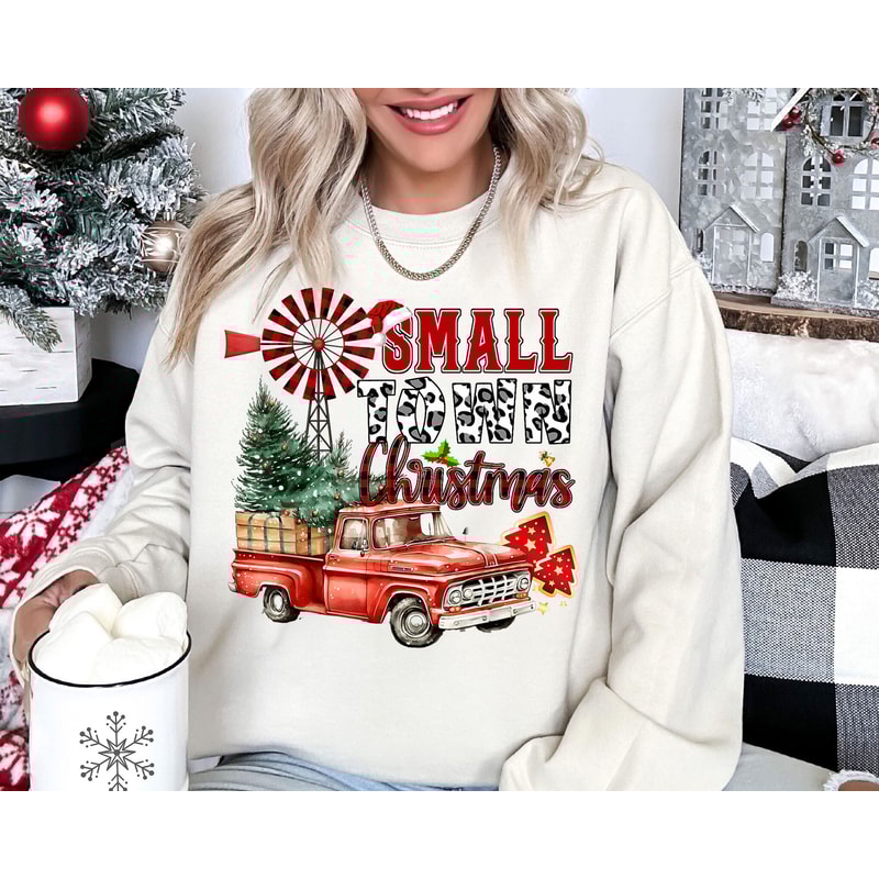 Small Town Christmas Shirt, Christmas Shirt, Country Christmas Shirt, Christmas Sweater, Holiday Gifts, Farmer Christmas Shirt, Ugly Xmas.jpg